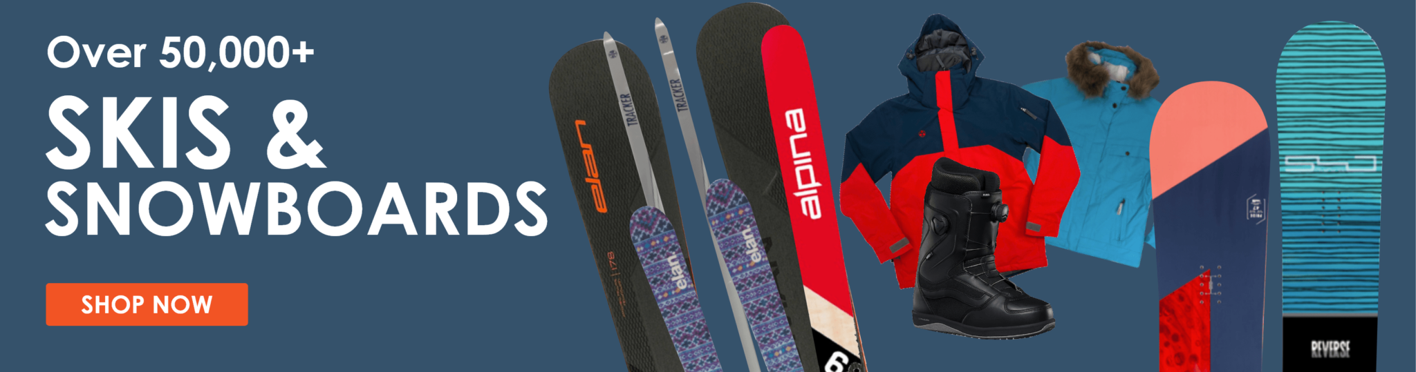 SKIS and SNOWBOARDS SHOP NOW